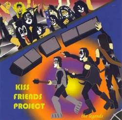 Kiss : Kiss Friends Project - The Legends